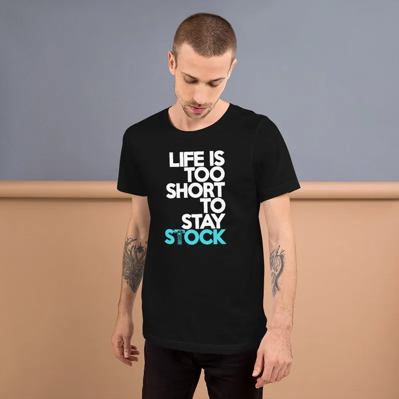 JDC "Life is Too Short to Stay Stock" T-shirt